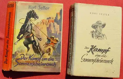 (1042592) Kurt Selter "Der Kampf um die Sonnenscheinranch". Wildwest. 284 S., Liebel. Nuernberg