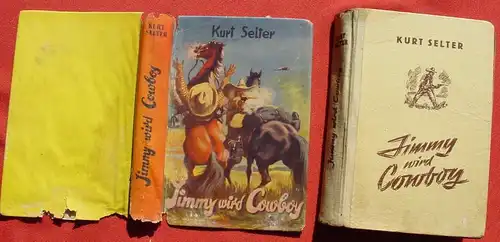 () Kurt Selter "Jimmy wird Cowboy". Wildwest. 254 S., Liebel. Nuernberg