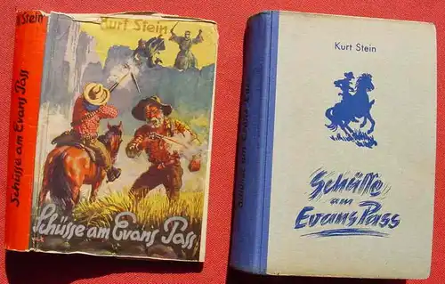 (1042596) Kurt Stein "Schuesse am Evans Pass". Wildwest. 288 S., Liebel. Nuernberg