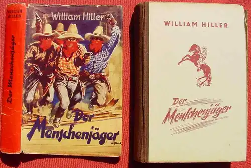 (1042609) William Hiller "Der Menschenjaeger". Wildwest. 228 S., Liebel. Nuernberg
