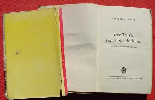 (1042620) Peter Rauenberg "Der Teufel von Saint Andrews". Wildwest. 280 S., Liebel. Nuernberg 1949