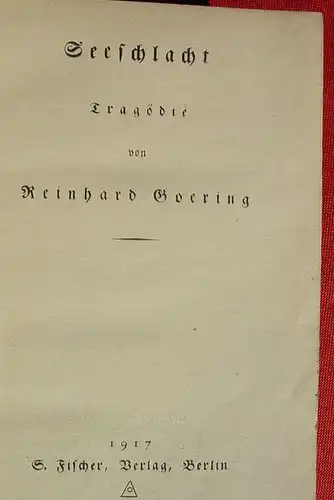 () "Seeschlacht" Tragoedie von Reinhard Goering. 130 S., Fischer Verlag, Berlin 1917