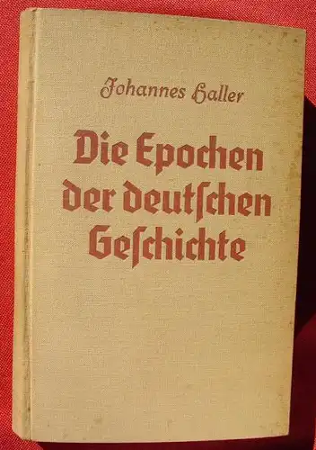 (1012320) Haller "Die Epochen der deutschen Geschichte". 396 S., Cotta, Stuttgart 1936