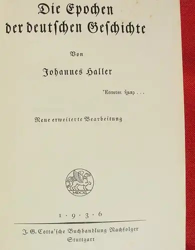 (1012320) Haller "Die Epochen der deutschen Geschichte". 396 S., Cotta, Stuttgart 1936