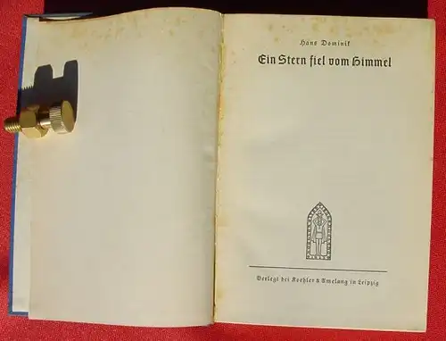 (1012322) Dominik "Ein Stern fiel vom Himmel". 340 S., Koehler & Amelang, Leipzig 1934