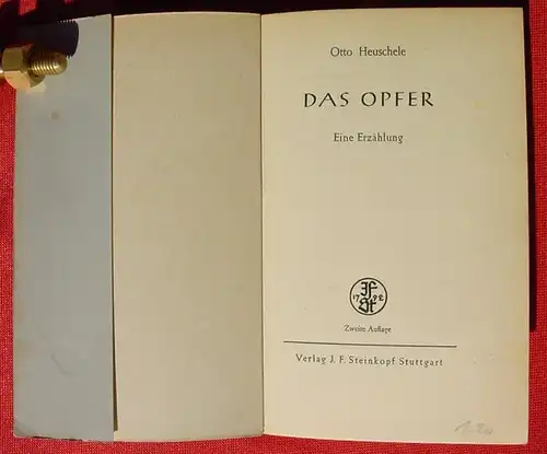 () Heuschele "Das Opfer" Steinkopf Verlag, Stuttgart. Zweite Auflage 1942