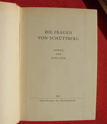 () Hans Lehr "Die Frauen von Schuettberg". Abenteuer. Borgmeyer, Hildesheim 1953