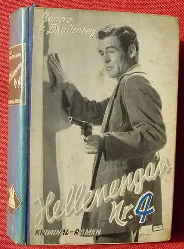 () Benno v. Braitenberg "Hellenengasse Nr. 4" Kriminal-Abenteuer. 1952 Linden-Verlag W. Goebbels KG, Moenchengladbach