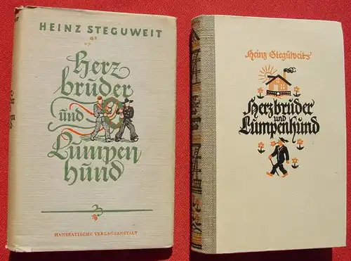 (1012698) Steguweit "Herzbruder und Lumpenhund". 188 S., 1939-1942 Hanseatische Verlag, Hamburg