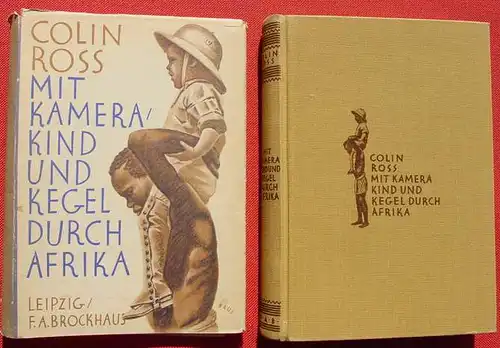 (1012715) Colin Ross "Mit Kamera, Kind und Kegel durch Afrika". 1940 Brockhaus, Leipzig