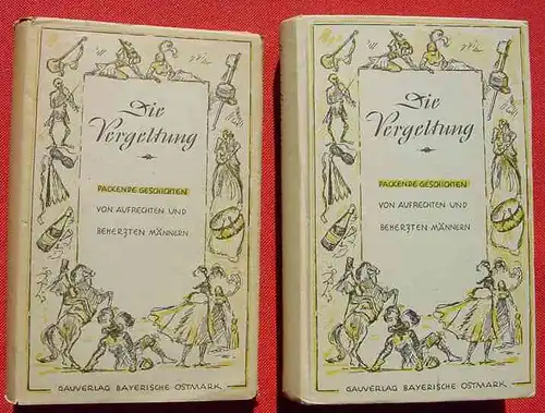 (1012717) "Die Vergeltung" Das Bunte Leben, BD.2, Gauverlag Bayerische Ostmark 1941, 1. Auflage