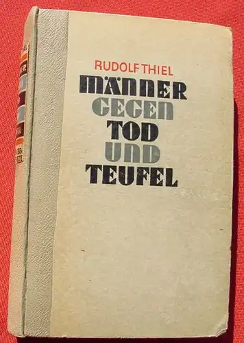 () "Maenner gegen Tod und Teufel" (Aus der Medizin-Geschichte) 1943 Neff Verlag, Berlin