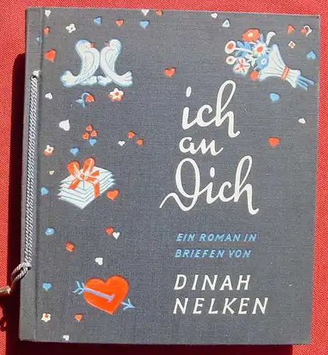 () Dinah Nelken "ich an Dich" Band mit bunten Blaettern und montierten Textbeilagen