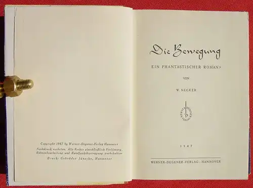 () Necker "Die Bewegung" Ein phantastischer Roman ? Degener-Verlag, Hannover 1. Auflage, 1947