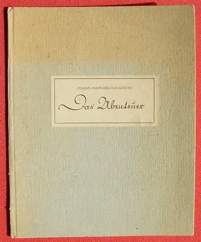 () v. Goethe "Das Abenteuer" 16 Seiten-Broschuere in Handschrift. Die Pforte 1947 Boppard / Rh