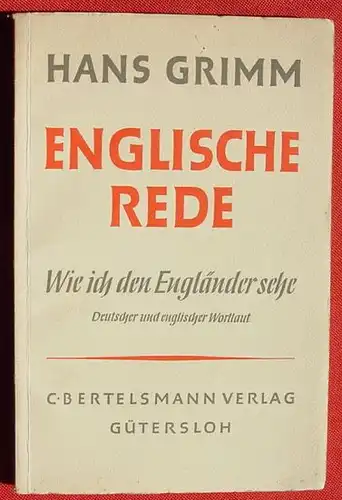 (1012745) Hans Grimm "Englische Rede" Deutscher u. englischer Wortlaut. 1938 Bertelsmann-Verlag Guetersloh