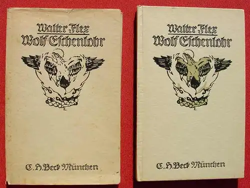 () Walter Flex "Wolf Eschenlohr". 72 S., Verlag Beck, Muenchen 1928