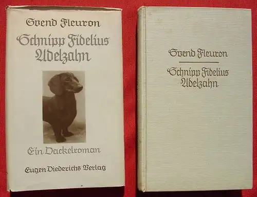 () Fleuron "Schnipp Fidelius Adelzahn" Geschichte eines Dackels. 1939 Diederichs Verlag, Jena