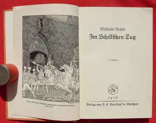 () Kotzde "Im Schillschen Zug". 132 S., Steinkopf, Stuttgart 1926