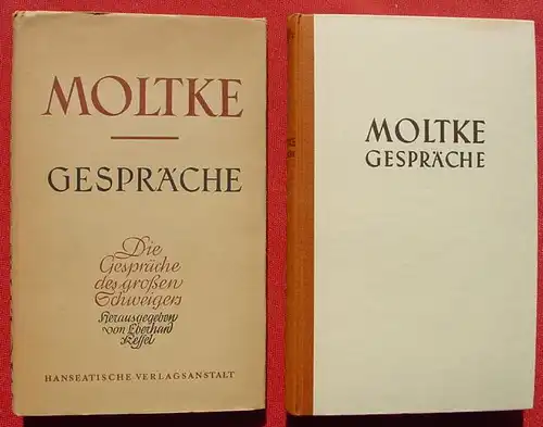 (1012789) "Moltke - Gespraeche" Hg. Kessel. 248 S., Hanseatischer Verlag Hamburg 1940 / 42