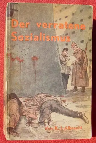 (1012801) "Der verratene Sozialismus" Sowjetunion. Volksausgabe, Berlin 1942. 652 S., 110 Abbildungen. Versandkosten je nach Lieferadresse ab Euro 3,00 