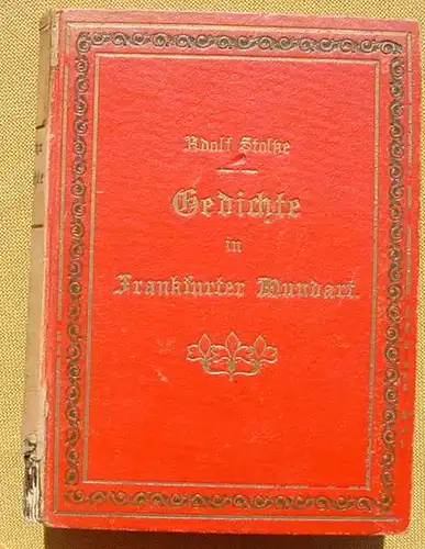(1012805) Stoltze "Gedichte in Frankfurter Mundart". 288 S., Frankfurt am Main 1903