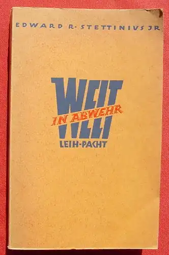 () "Welt in Abwehr" Stettinius jun., 436 S., List, Leipzig / Muenchen 1. A. 1946