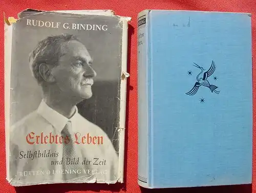 () Rudolf G. Binding "Erlebtes Leben". 322 S., Ruetten & Loening, Potsdam 1940