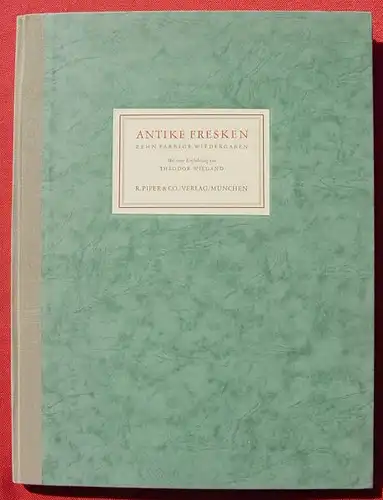 (1012814) "Antike Fresken" Kunstmappe. 10 Bildbeilagen. Wiegand. Verlag R. Piper, 1. A. 1943 Muenchen