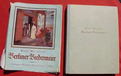 (1012816) Weiglin "Berliner Biedermeier" 1815-1848. 194 Abb., 1942 Velhagen & Klasing-Verlag, Bielefeld