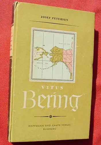 () "Vitus Bering" Der Seefahrer. Petersen. 252 S., 1947 Hoffmann u. Campe Verlag, Hamburg