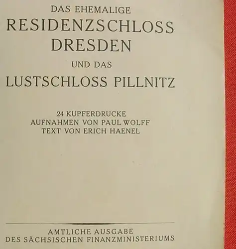 (1013505) "Das ehemalige Residenzschloss Dresden und das Lustschloss Pillnitz". 24 Kupferdrucke. Amtliche Ausgabe