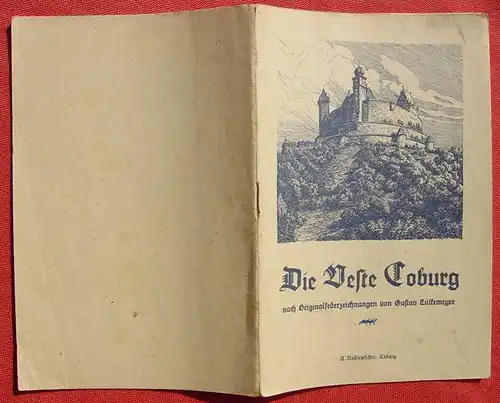 (1013509) "Die Veste Coburg" Luetkemeyer. Bildheftchen. Rossteutscher, Coburg