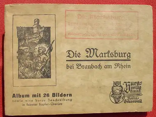 (1013511) "Die Marksburg bei Braubach am Rhein" Album mit 26 Bildern. Burg-Verlag, Berlin-Grunewald