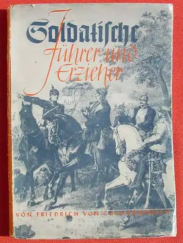 () "Soldatische Fuehrer und Erzieher" von Cochenhausen / General der Artillerie. 170 S., 1942 Hamburg