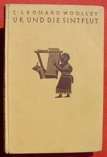 (1013608) Woolley "Ur und die Sintflut". Ausgrabungen in Chaldaea. Brockhaus-Verlag, Leipzig 1930