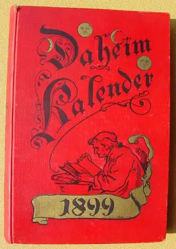 () "Daheim-Kalender fuer das Deutsche Reich auf das Gemeinjahr 1899". Velhagen & Klasing, Bielefeld