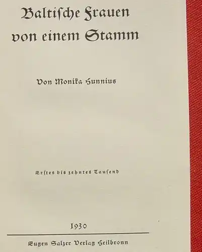 () Hunnius "Baltische Frauen von einem Stamm" 120 S., Salzer Verlag, 1. A. 1930, Heilbronn