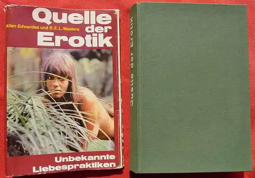 (1042414) Quelle der Erotik. Edwardes u. Masters. Liebespraktiken. 396 Seiten. 1967 Stephenson-Verlag, Flensburg