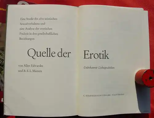 (1042414) Quelle der Erotik. Edwardes u. Masters. Liebespraktiken. 396 Seiten. 1967 Stephenson-Verlag, Flensburg