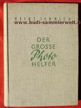 (0160042) "Der grosse Photohelfer" Photo-Porst-Lehrbuch. Temmler. 288 S., 1954 Nuernberg