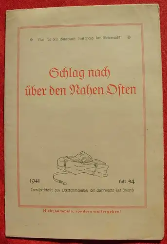 (1042575) "Schlag nach ueber den Nahen Osten". 1941 Tornisterschrift des Oberkommandos der Wehrmacht