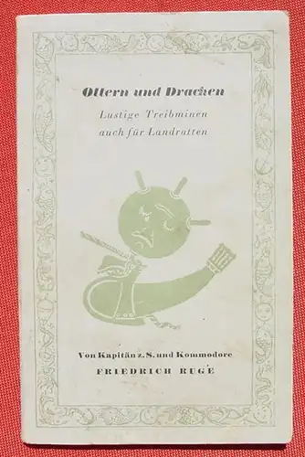 (1009370) Kapitaen z. S. u. Kommodore Friedrich Ruge "Ottern und Drachen" 1. Auflage 1941