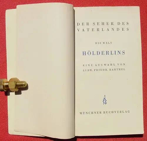 () "Die Welt Hoelderlins" Der Seher des Vaterlandes. 150 S., 1944, 1. Auflage