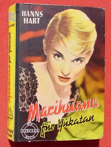 () ATOLL "Marihuana fuer Yukatan". Hanns Hart. Kriminal. 256 S., Merceda-Verlag