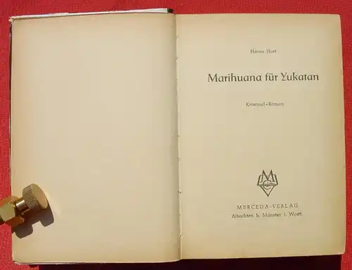 () ATOLL "Marihuana fuer Yukatan". Hanns Hart. Kriminal. 256 S., Merceda-Verlag