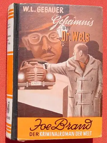 () JOE BRAND # 12 "Geheimnisse um Dr. Wels". Gebauer. Kriminal. 1952 Reihenbuch-Verlag, Frankfurt am Main