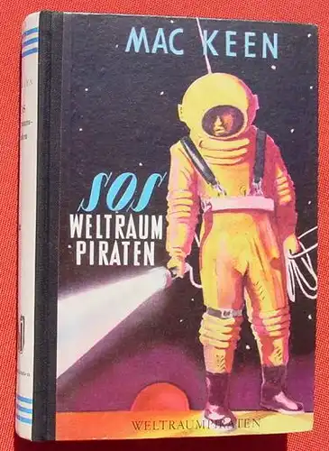 (1008950) WELTRAUMPIRATEN "SOS-Weltraumpiraten". Science-Fiction. 252 S., 1953 Reihenbuch-Verlag