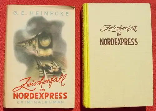 (1008956) Heinecke "Zwischenfall im Nordexpress". Kriminalroman. 186 S., Berlin 1948