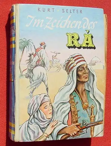 (1008958) Selter "Im Zeichen des Ra". Abenteuer. 256 S., Helios-Roman. 1953 Hilgendorff-Verlag